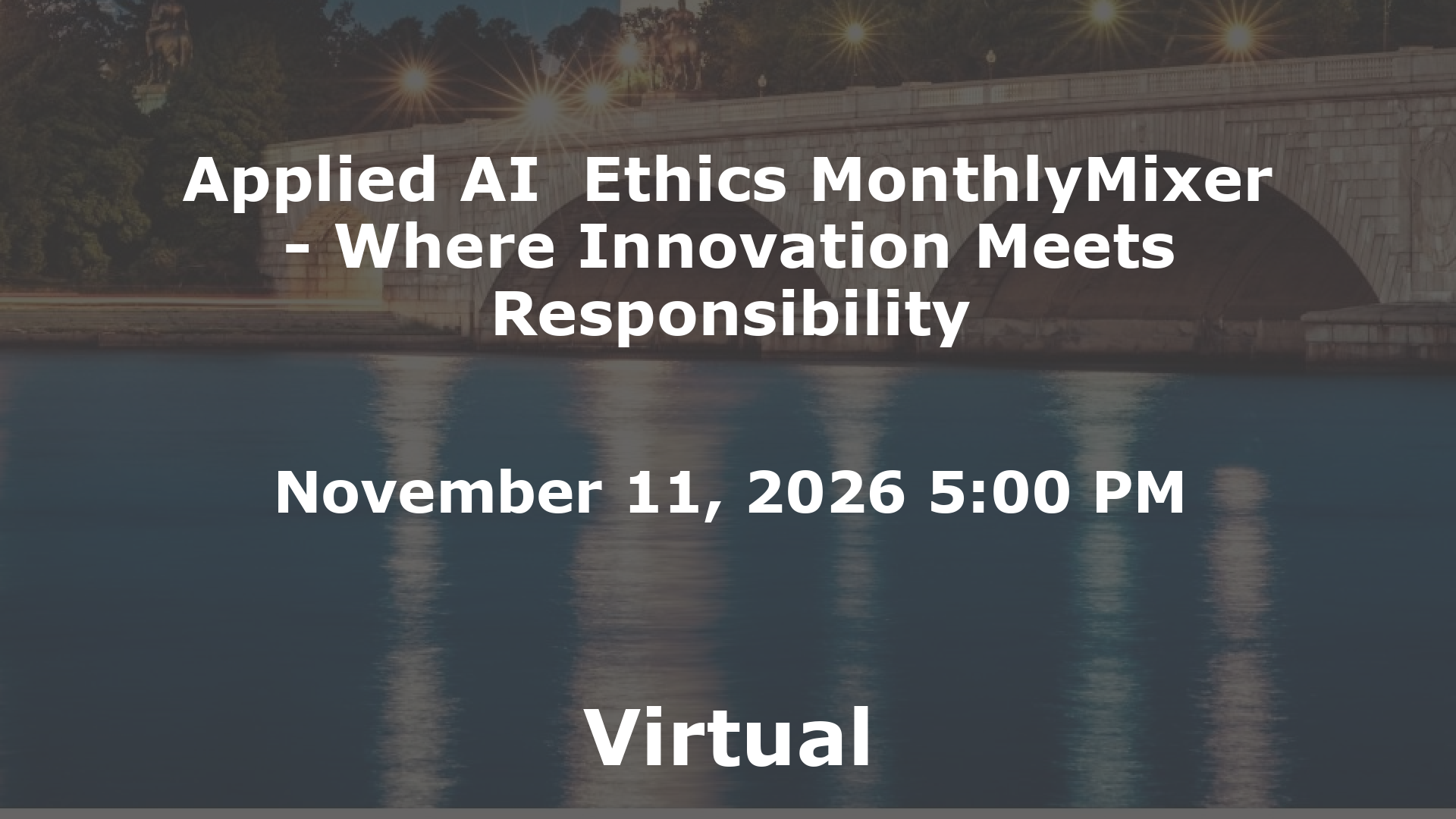 Applied AI  Ethics MonthlyMixer - Where Innovation Meets Responsibility event image
